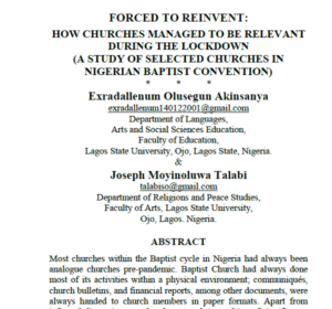 Forced To Reinvent: How Churches Managed to be Relevant During the Lockdown(A Study Of Selected Churches in Nigerian Baptist Convention)